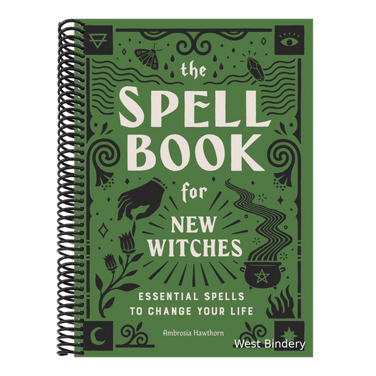 The Spell Book for New Witches: Essential Spells to Change Your Life