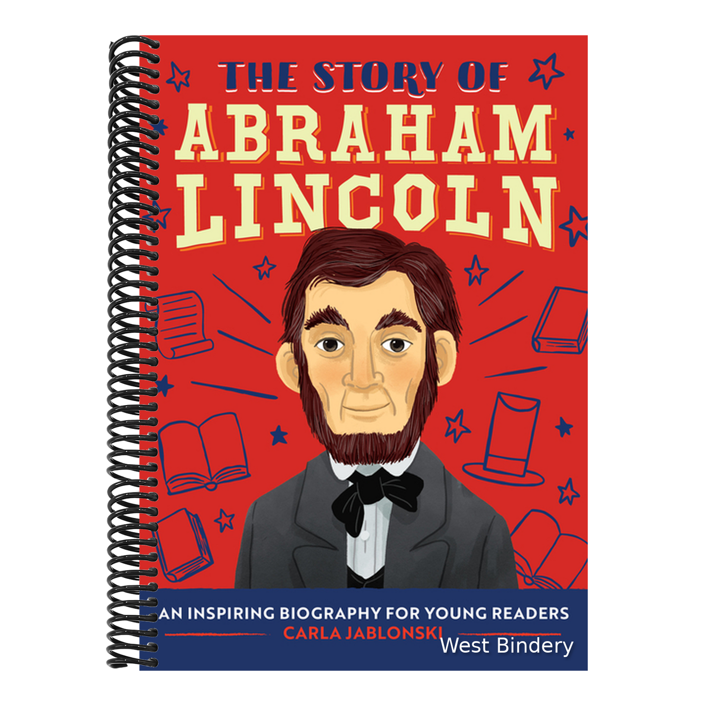The Story of Abraham Lincoln: An Inspiring Biography for Young Readers