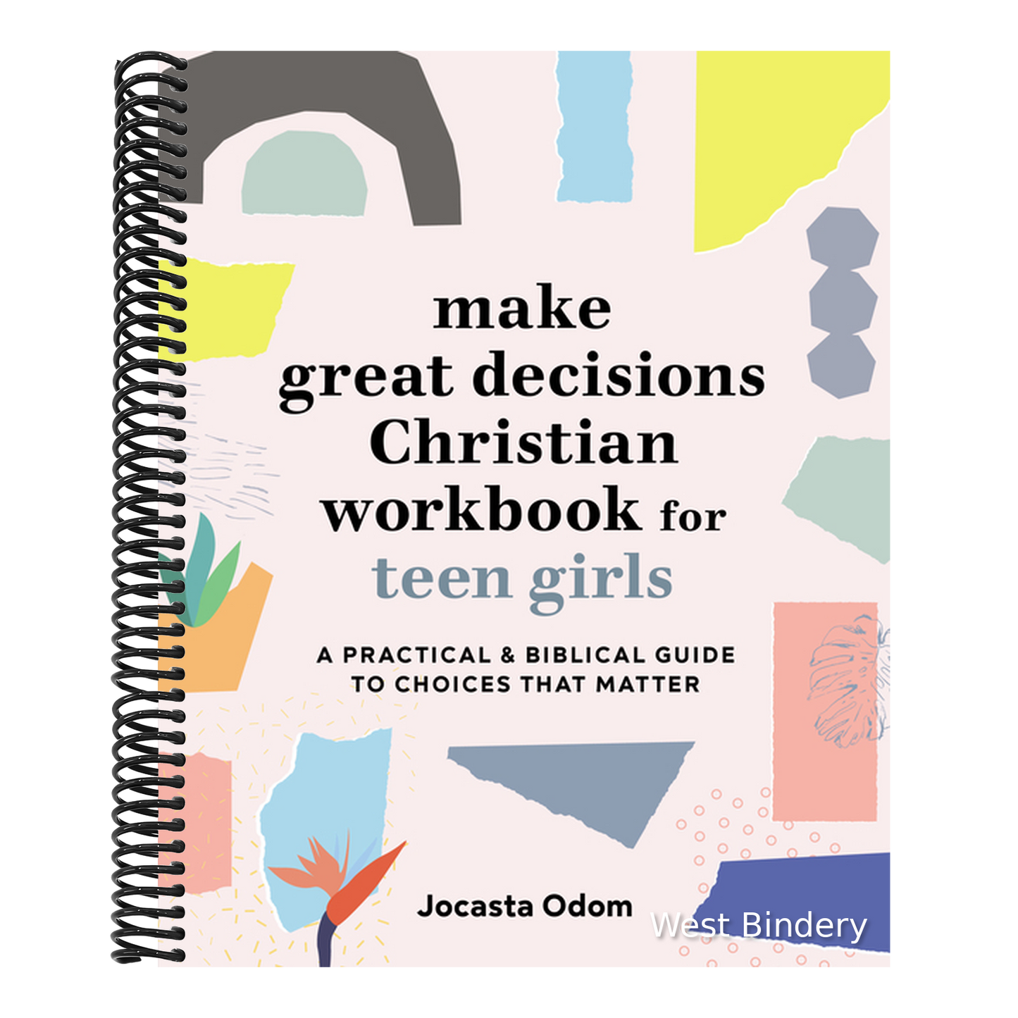 Make Great Decisions Christian Workbook for Teen Girls: A Practical & Biblical Guide to Choices That Matter