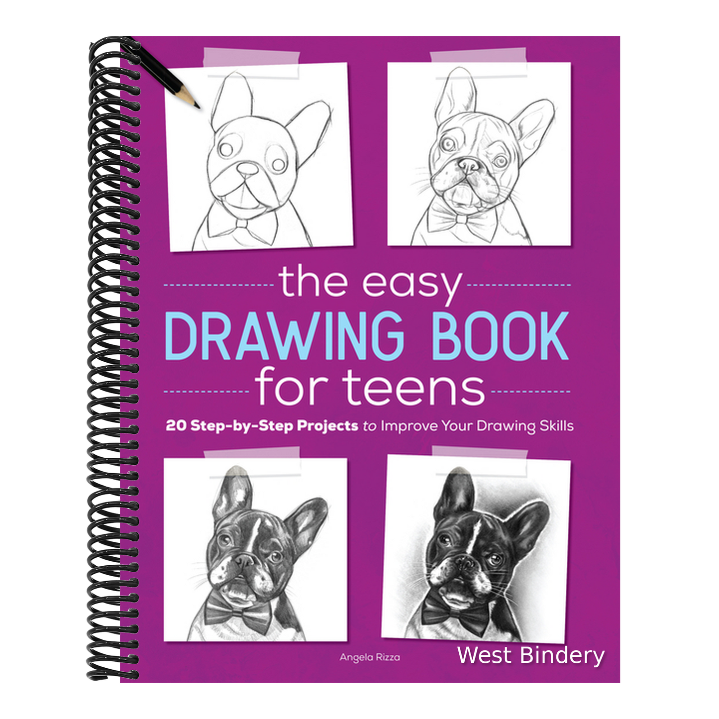 The Easy Drawing Book for Teens: 20 Step-By-Step Projects to Improve Your Drawing Skills