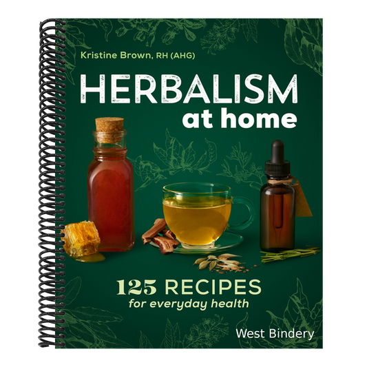 Herbalism at Home: 125 Recipes for Everyday Health