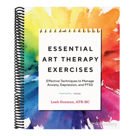 Essential Art Therapy Exercises: Effective Techniques to Manage Anxiety, Depression, and Ptsd