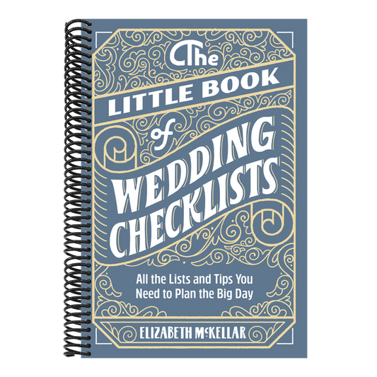 The Little Book of Wedding Checklists: All the Lists and Tips You Need to Plan the Big Day (Spiral Bound)