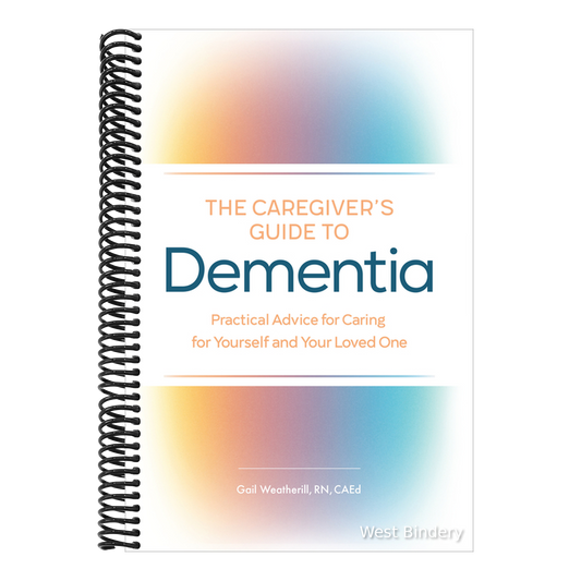 The Caregiver's Guide to Dementia: Practical Advice for Caring for Yourself and Your Loved One