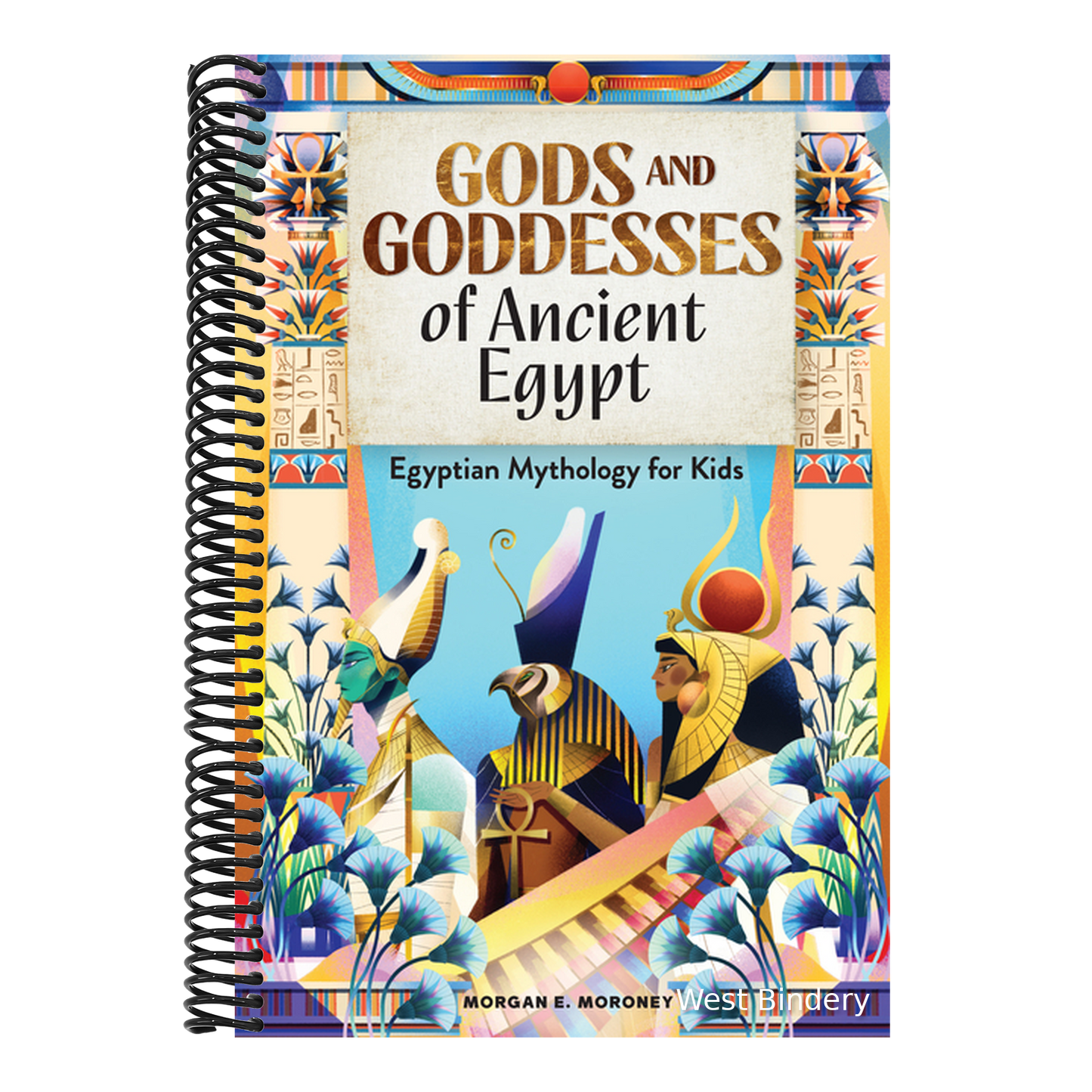 Gods and Goddesses of Ancient Egypt: Egyptian Mythology for Kids