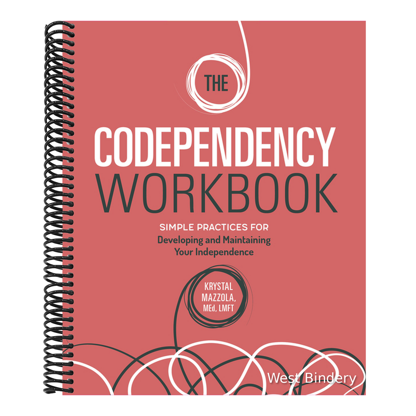 The Codependency Workbook: Simple Practices for Developing and Maintaining Your Independence