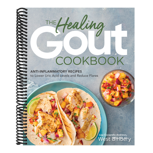 The Healing Gout Cookbook: Anti-Inflammatory Recipes to Lower Uric Acid Levels and Reduce Flares