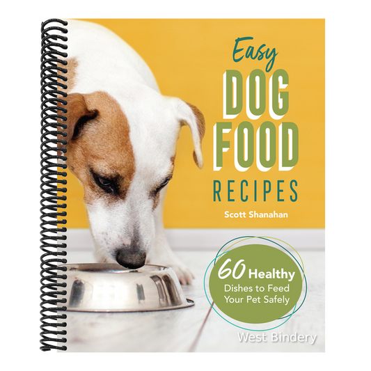 Easy Dog Food Recipes: 60 Healthy Dishes to Feed Your Pet Safely