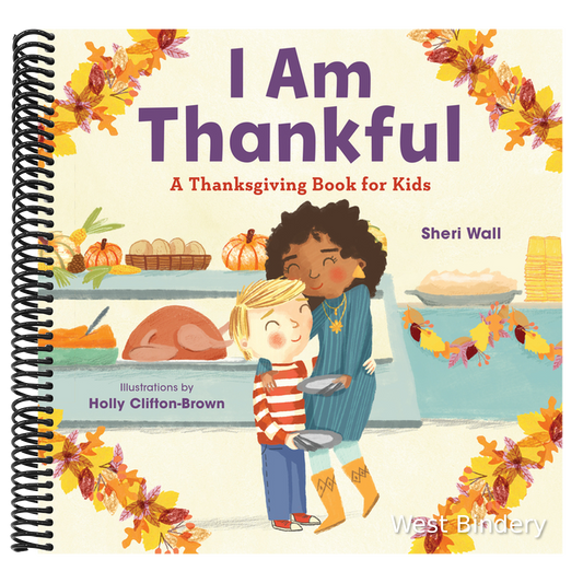 I Am Thankful: A Thanksgiving Book for Kids