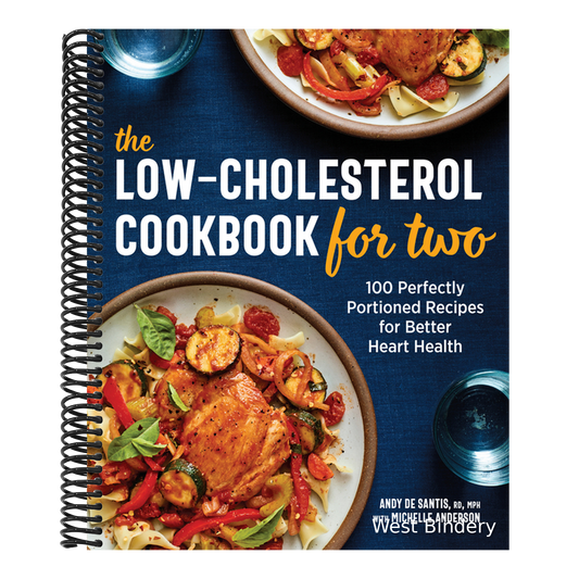 The Low-Cholesterol Cookbook for Two: 100 Perfectly Portioned Recipes for Better Heart Health