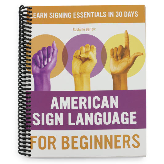 American Sign Language for Beginners: Learn Signing Essentials in 30 Days (Spiral Bound)