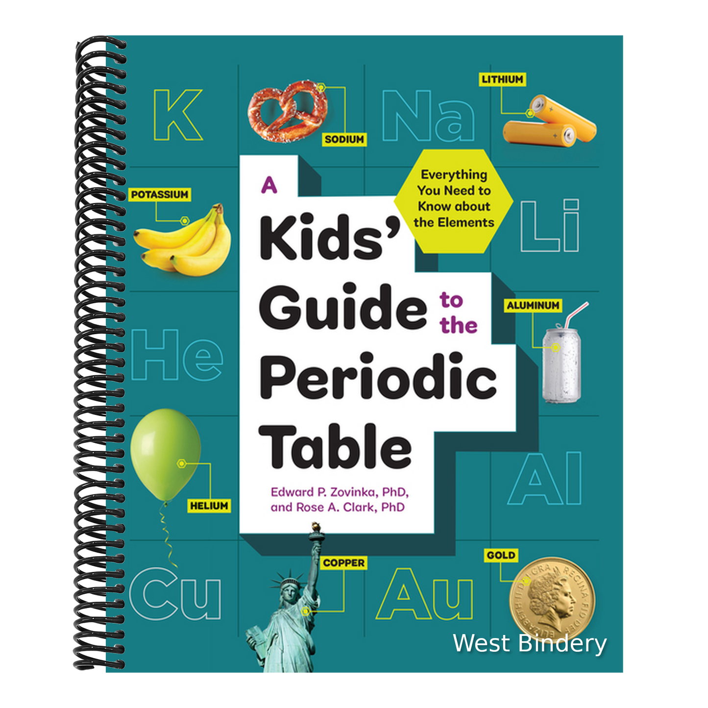 A Kids' Guide to the Periodic Table: Everything You Need to Know about the Elements