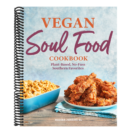 Vegan Soul Food Cookbook: Plant-Based, No-Fuss Southern Favorites (Spiral Bound)