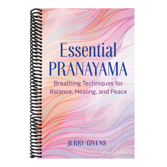 Essential Pranayama: Breathing Techniques for Balance, Healing, and Peace