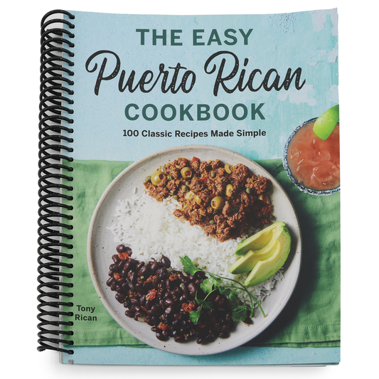 The Easy Puerto Rican Cookbook: 100 Classic Recipes Made Simple (Spiral Bound)