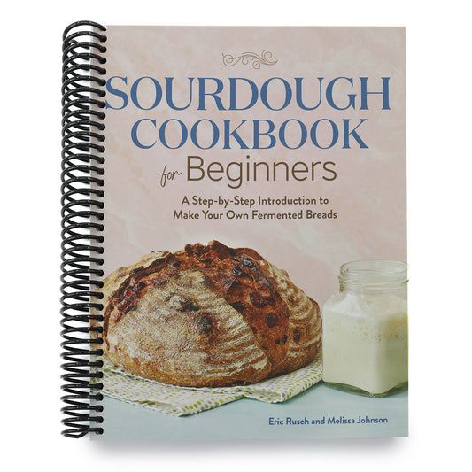 Sourdough Cookbook for Beginners: A Step-By-Step Introduction to Make Your Own Fermented Breads (Spiral Bound)