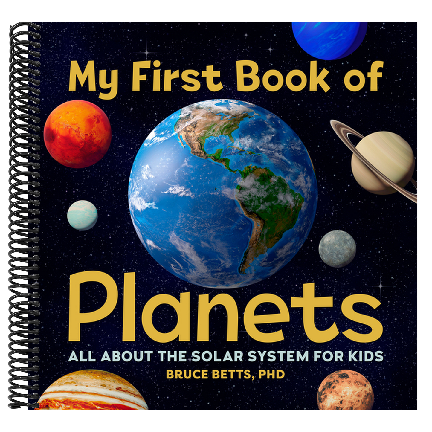 My First Book of Planets: All about the Solar System for Kids (My First Book of) (Spiral Bound)