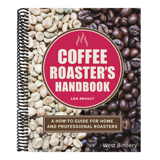 Coffee Roaster's Handbook: A How-To Guide for Home and Professional Roasters