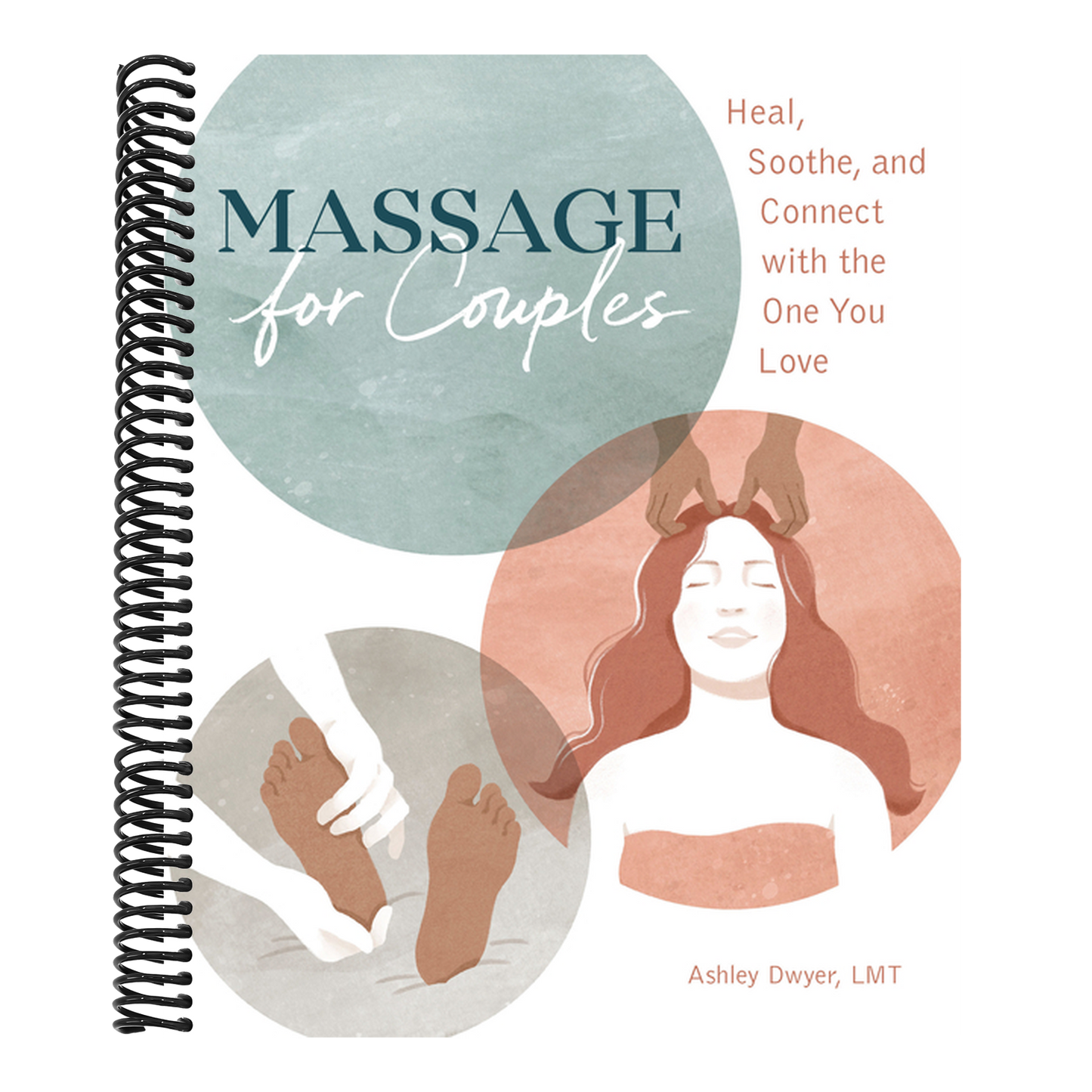 Massage for Couples: Heal, Soothe, and Connect with the One You Love