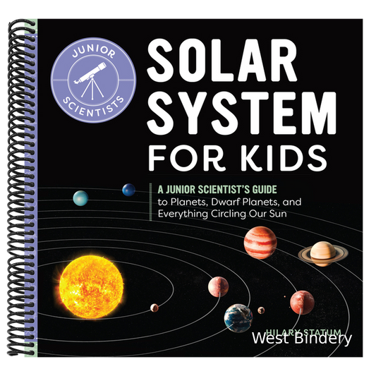 Solar System for Kids: A Junior Scientist's Guide to Planets, Dwarf Planets, and Everything Circling Our Sun