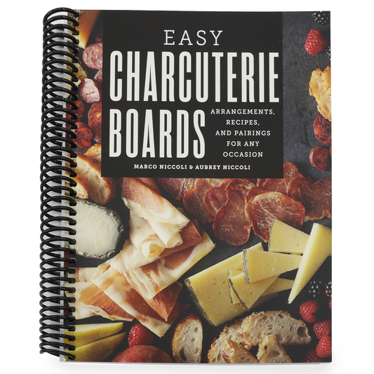 Easy Charcuterie Boards: Arrangements, Recipes, and Pairings for Any Occasion (Spiral Bound)