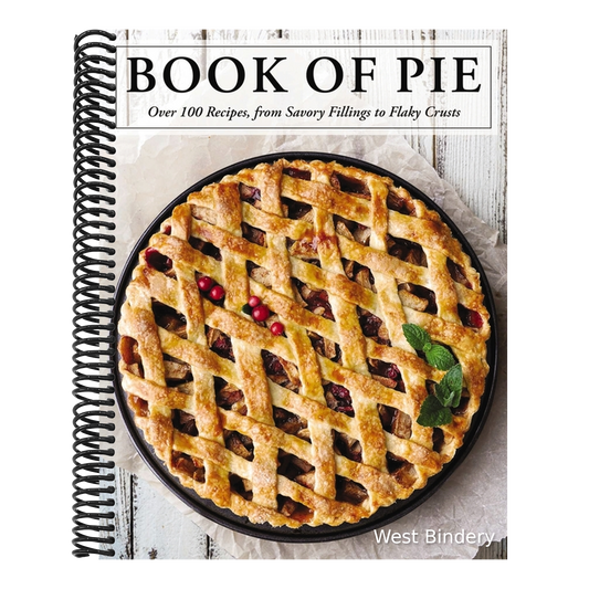 The Book of Pie: Over 100 Recipes, from Savory Fillings to Flaky Crusts
