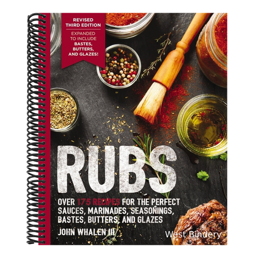 Rubs (Third Edition): Updated and Revised to Include Over 175 Recipes for BBQ Rubs, Marinades, Glazes, and Bastes