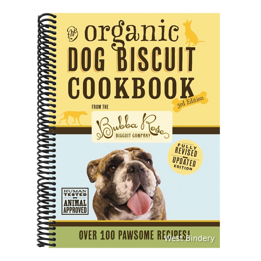 The Organic Dog Biscuit Cookbook (the Revised and Expanded Third Edition): Featuring Over 100 Pawsome Recipes! 3
