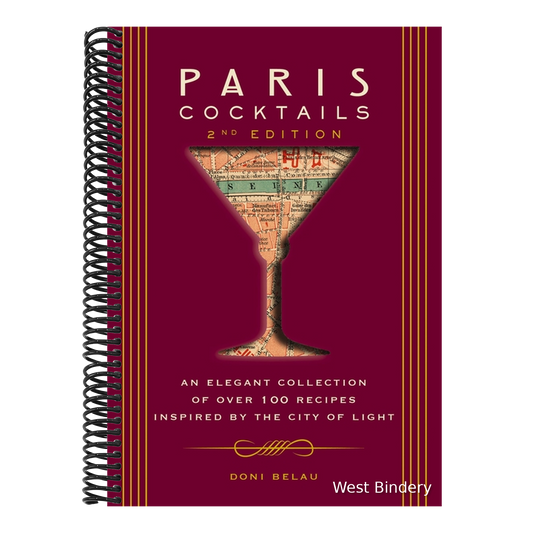 Paris Cocktails, Second Edition: An Elegant Collection of Over 100 Recipes Inspired by the City of Light