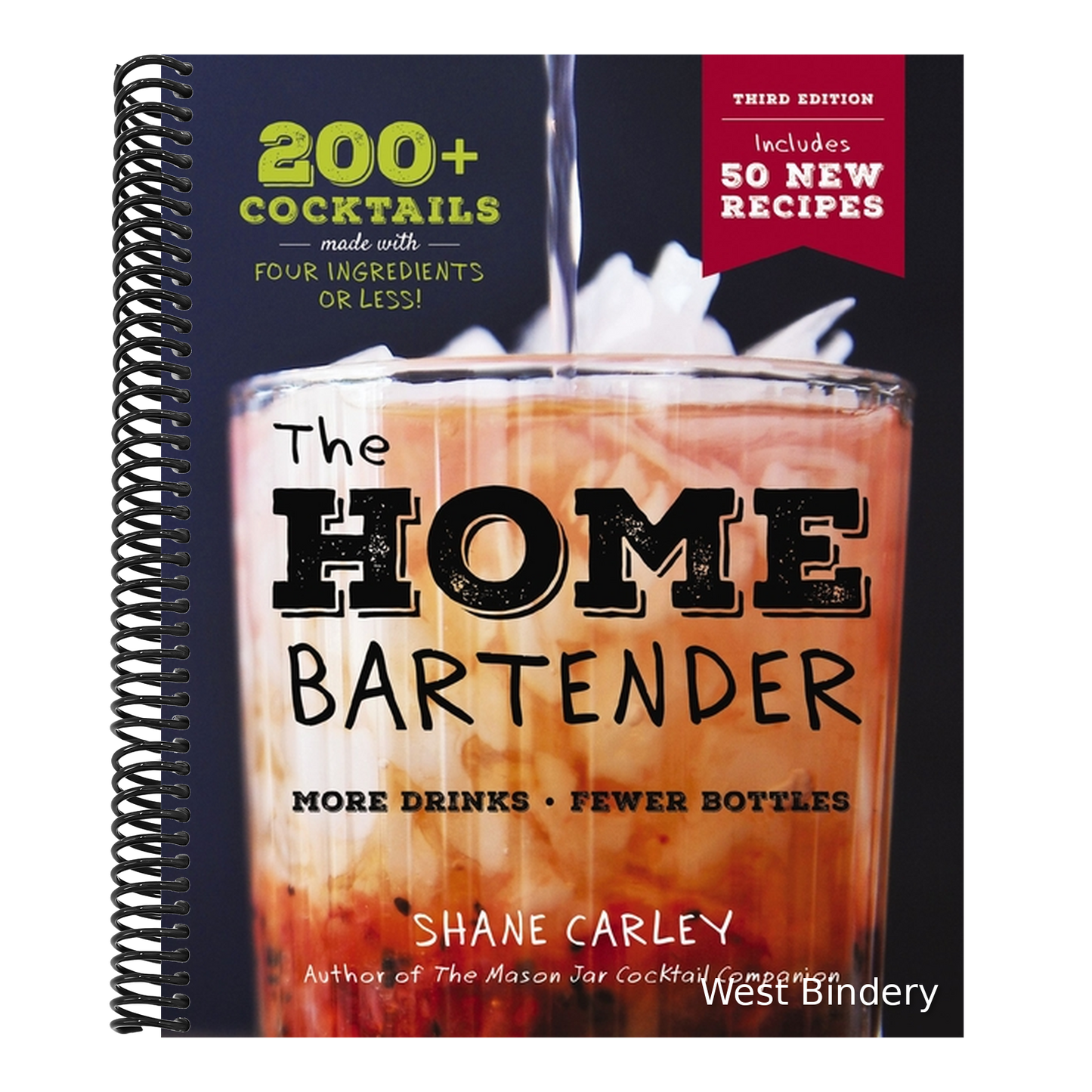 The Home Bartender: The Third Edition: 200+ Cocktails Made with Four Ingredients or Less