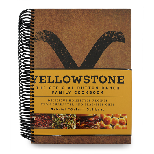 Yellowstone: The Official Dutton Ranch Family Cookbook: Delicious Homestyle Recipes from Character and Real-Life Chef Gabriel Gator Guilbeau (Spiral Bound)
