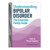 Understanding Bipolar Disorder: The Essential Family Guide