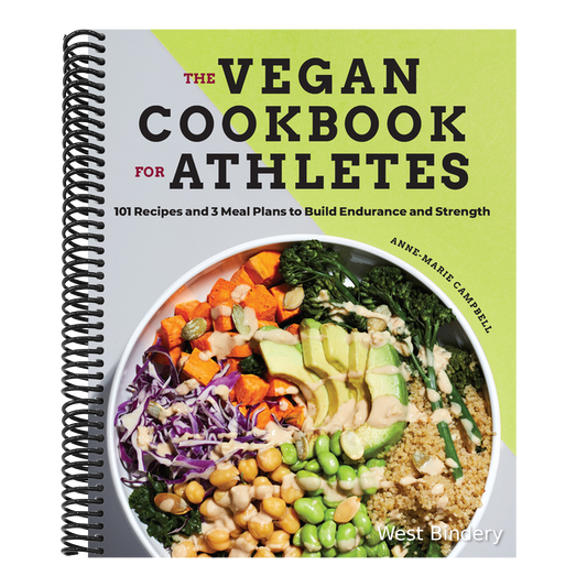 The Vegan Cookbook for Athletes: 101 Recipes and 3 Meal Plans to Build Endurance and Strength