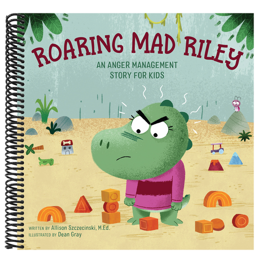 Roaring Mad Riley: An Anger Management Story for Kids