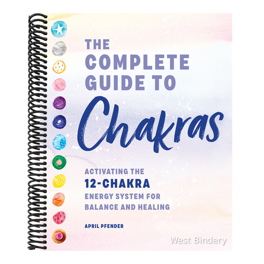 The Complete Guide to Chakras: Activating the 12-Chakra Energy System for Balance and Healing