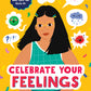 Celebrate Your Feelings: The Positive Mindset Puberty Book for Girls