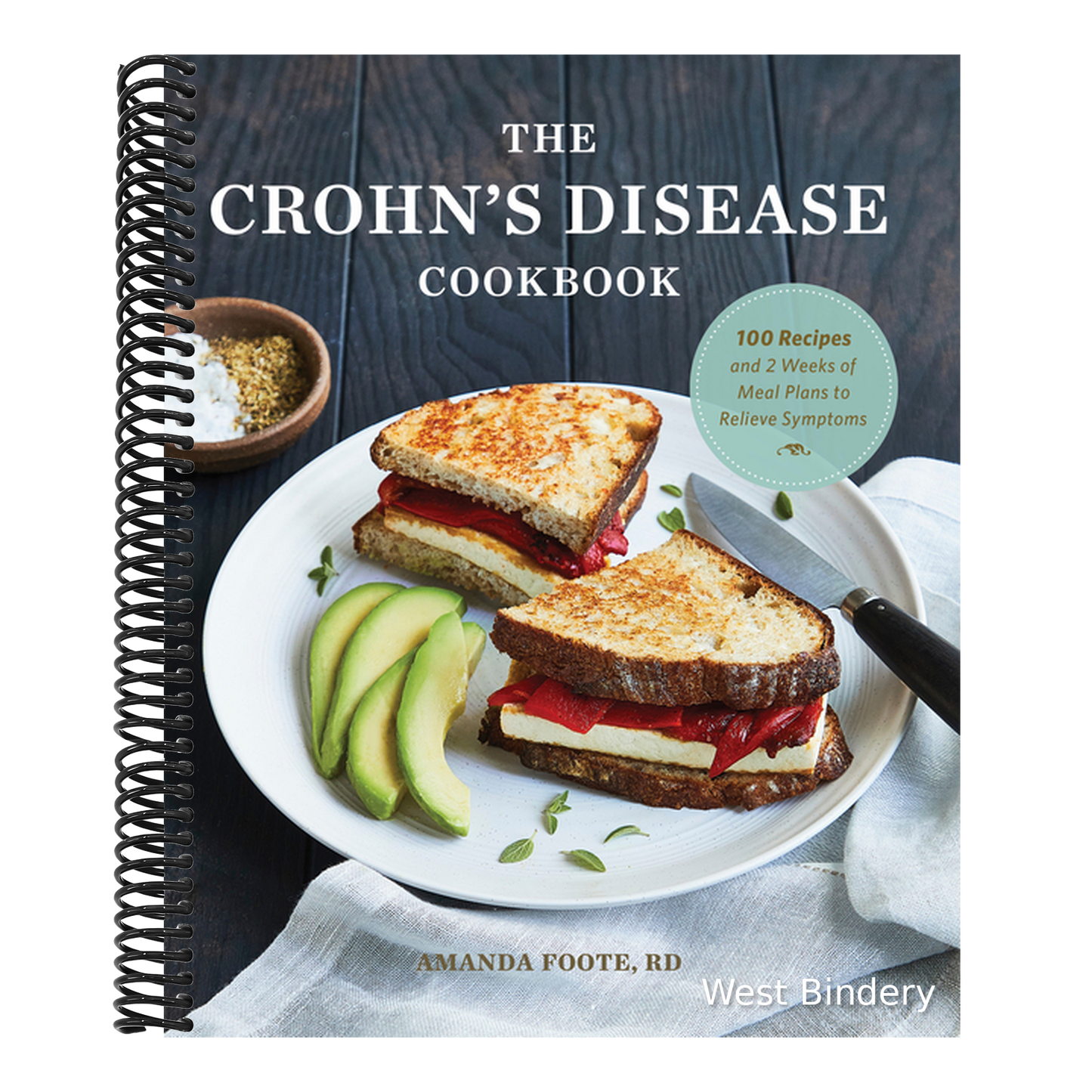 The Crohn's Disease Cookbook: 100 Recipes and 2 Weeks of Meal Plans to Relieve Symptoms