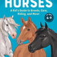 All about Horses: A Kid's Guide to Breeds, Care, Riding, and More!