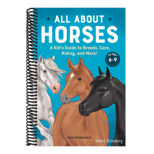 All about Horses: A Kid's Guide to Breeds, Care, Riding, and More!