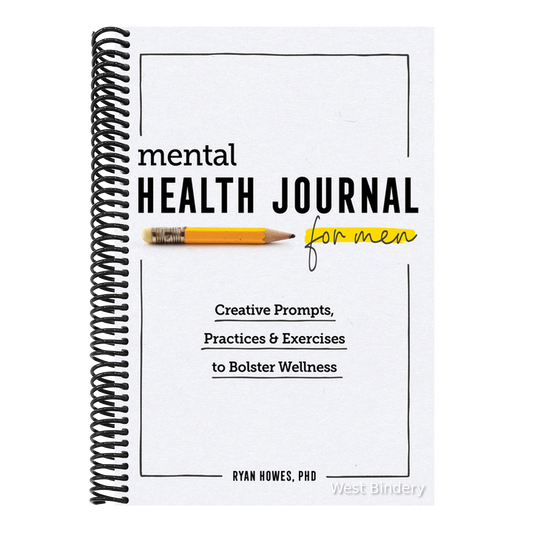 Mental Health Journal for Men: Creative Prompts, Practices, and Exercises to Bolster Wellness