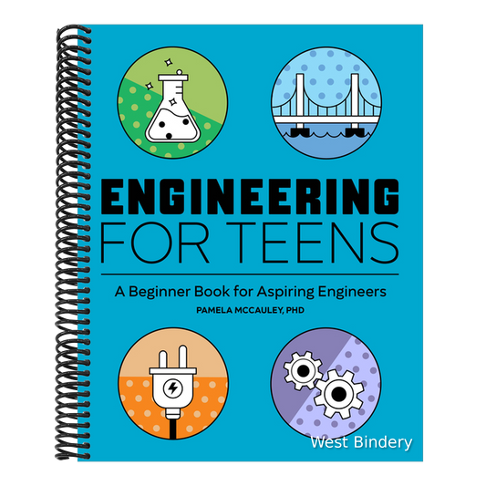 Engineering for Teens: A Beginner's Book for Aspiring Engineers