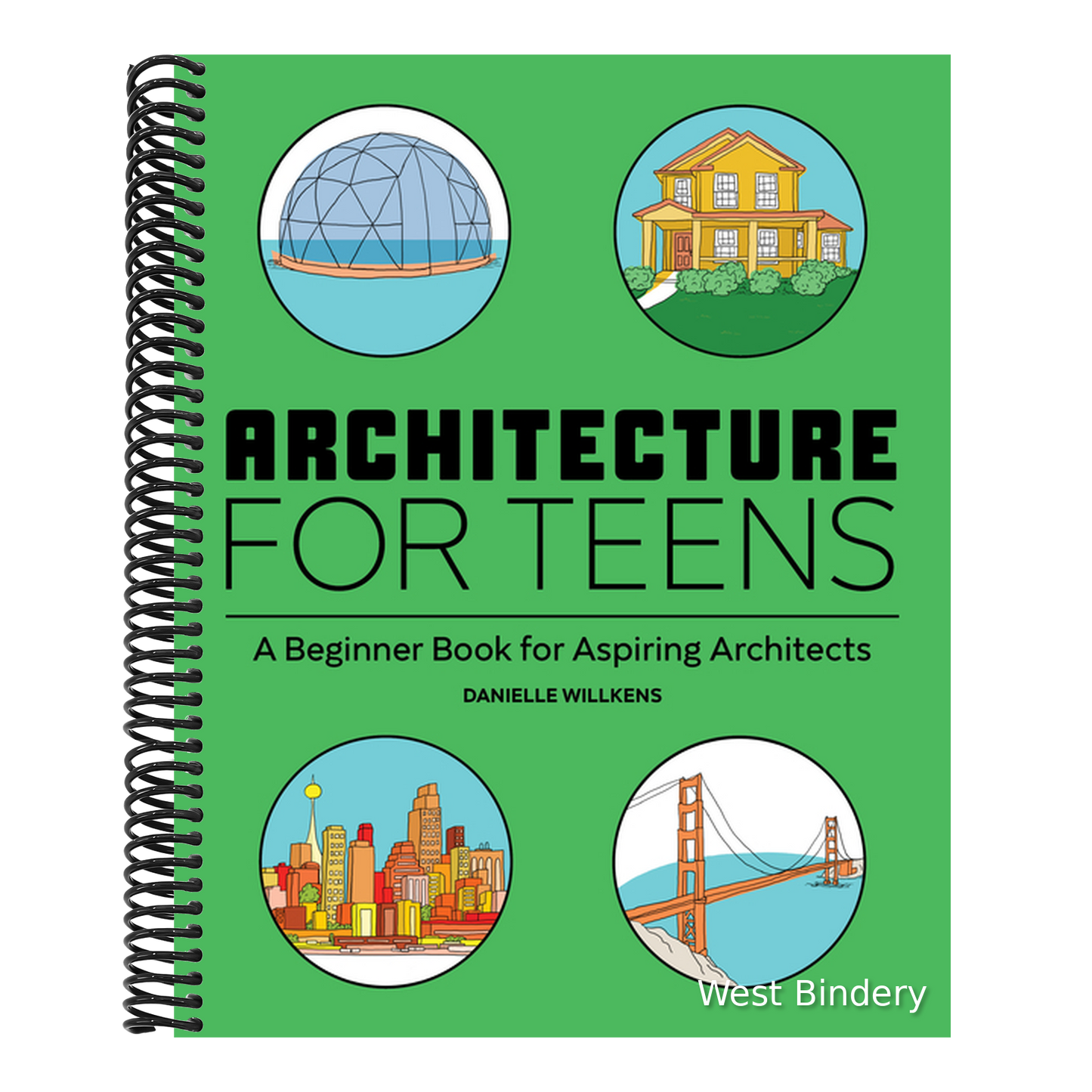 Architecture for Teens: A Beginner's Book for Aspiring Architects