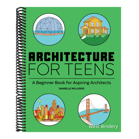 Architecture for Teens: A Beginner's Book for Aspiring Architects