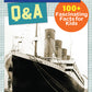 Titanic Q&A: 175+ Fascinating Facts for Kids