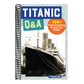 Titanic Q&A: 175+ Fascinating Facts for Kids