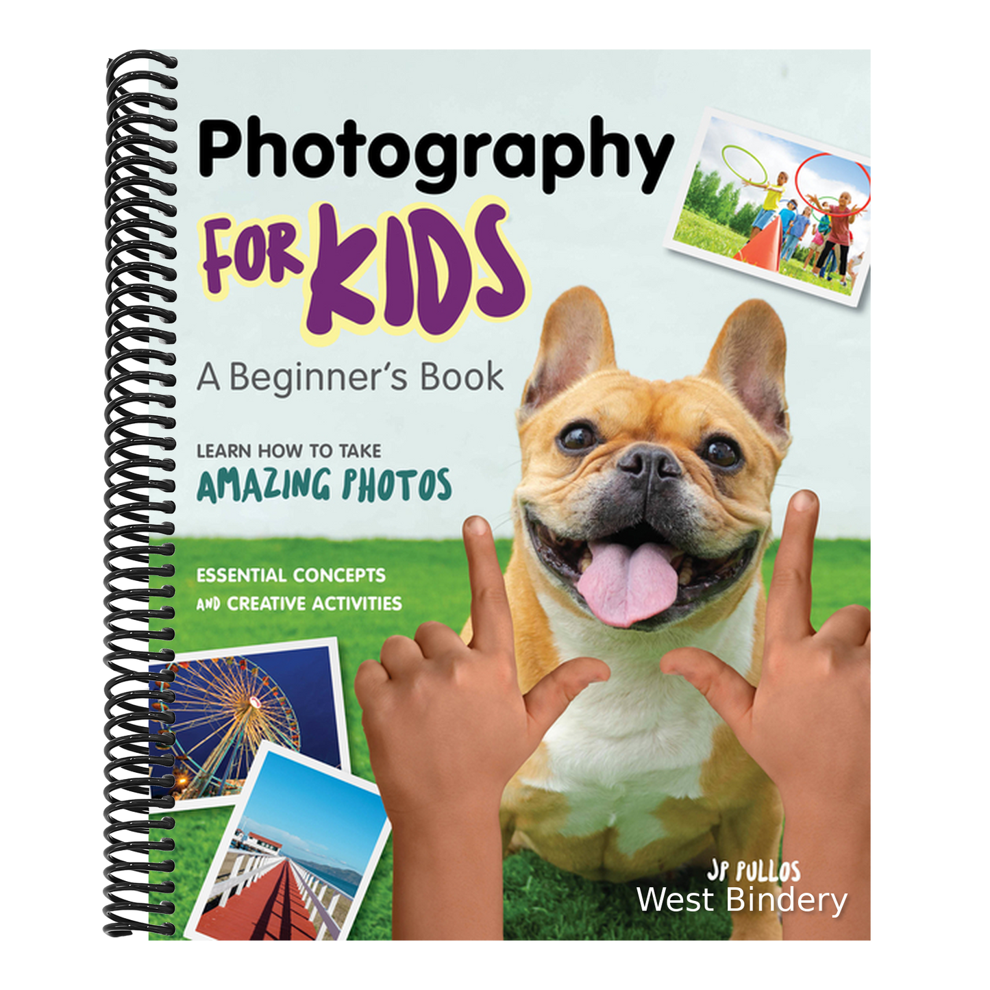 Photography for Kids: A Beginner's Book