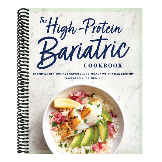 The High-Protein Bariatric Cookbook: Essential Recipes for Recovery and Lifelong Weight Management (Spiral Bound)