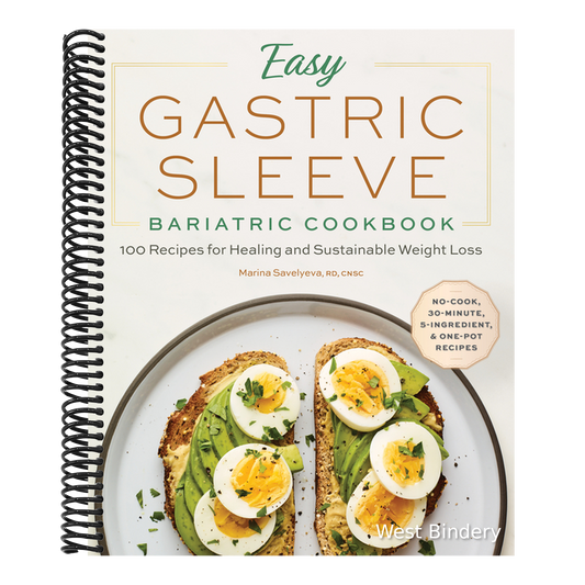 Easy Gastric Sleeve Bariatric Cookbook: 100 Recipes for Healing and Sustainable Weight Loss