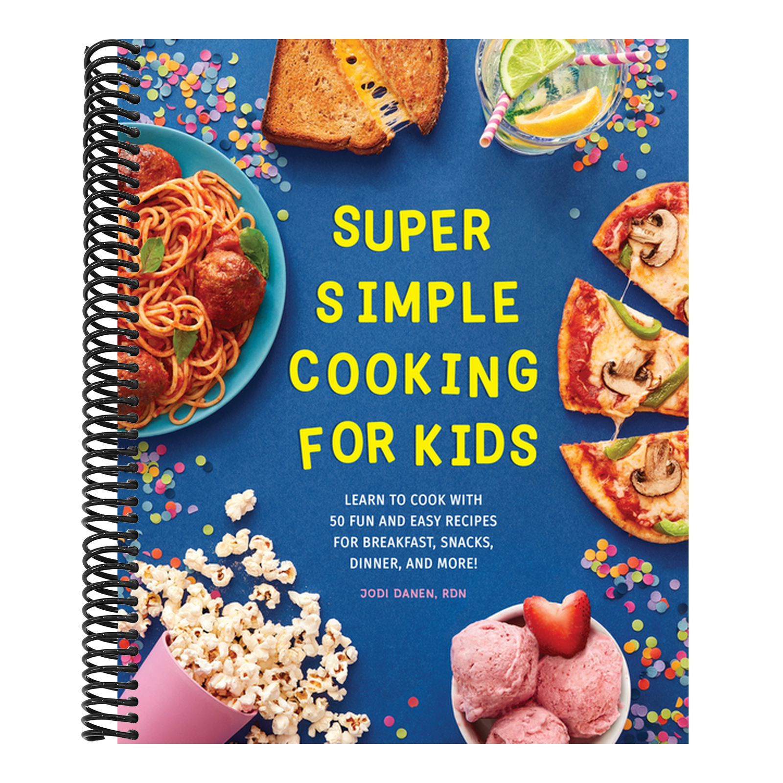 Super Simple Cooking for Kids: Learn to Cook with 50 Fun and Easy Recipes for Breakfast, Snacks, Dinner, and More! (Super Simple Kids Cookbooks)