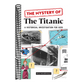 The Mystery of the Titanic: A Historical Investigation for Kids